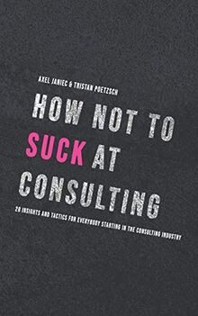 How not suck consulting - not,