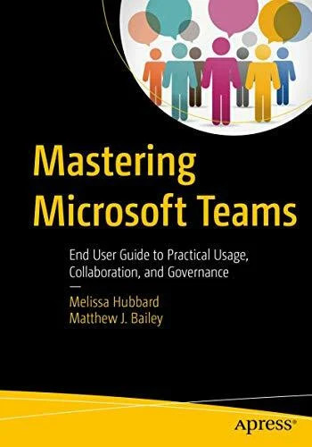 Mastering microsoft teams - mastering, end