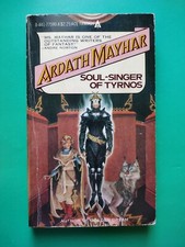 Soul-Singer of Tyrnos, by Ardath Mayhar - paperback, Ace Books, 1983