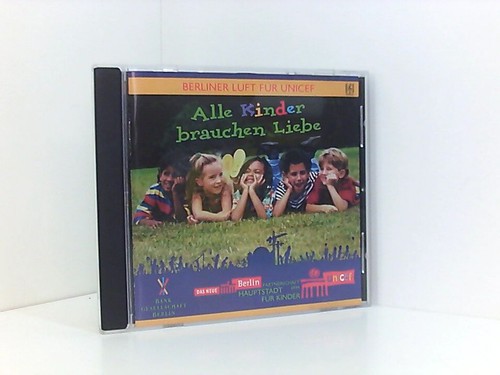 Alle kinder brauchen - alle, liebe