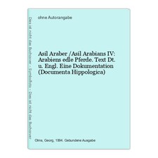 Asil Araber /Asil Arabians IV: Arabiens edle Pferde. Text Dt. u. Engl. Eine Doku