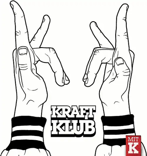 Kraftklub mit k - -,
