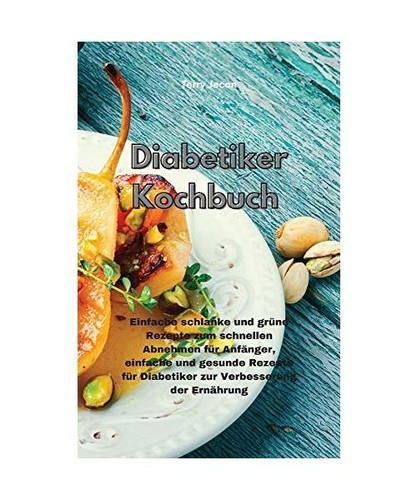 Diabetiker kochbuch einfache - diabetiker-kochbuch:,