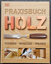 Praxisbuch Holz - Techniken