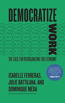 Democratize work the case for - work:,