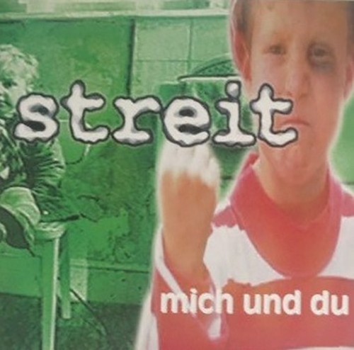 Streit mich und 1997 - mich, du