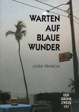 Warten auf blaue Wunder  -