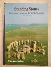 Standing Stones: Stonehenge, Carnac and the World of Megaliths. Mohen, Jean-Pier