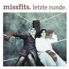 Letzte runde von missfits - letzte, cd