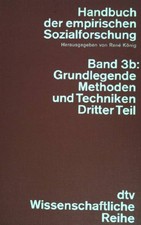 Handbuch der empirischen Sozialforschung Bd. 3b: Grundlegende Methoden und 61256