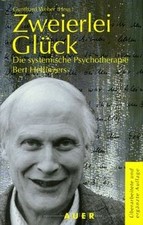 Zweierlei Glück. Die systemische Psychotherapie Bert Hel... | Buch | Zustand gut