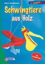 Schwingtiere aus Holz. Mit