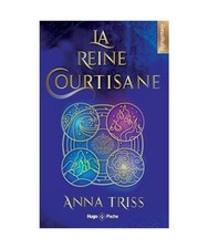 La reine courtisane, Triss, Anna