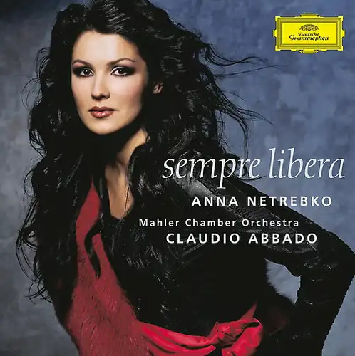 Anna netrebko sempre libera - netrebko,