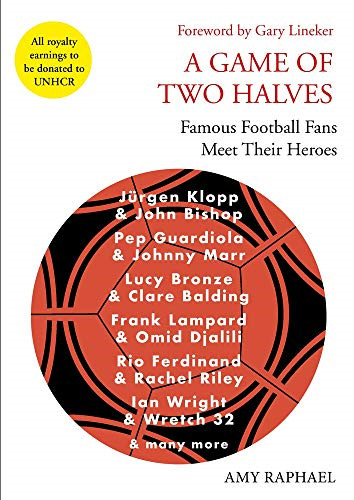 Game two halves famous - two,