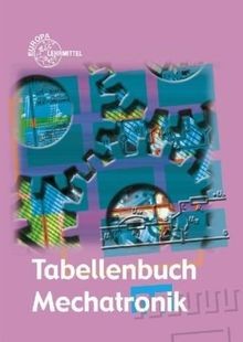 Tabellenbuch mechatronik - tabellenbuch,
