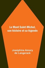 Le Mont Saint-Michel, son