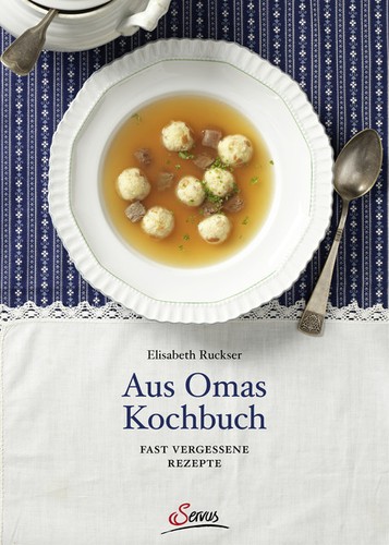 Aus omas kochbuch elisabeth - kochbuch,