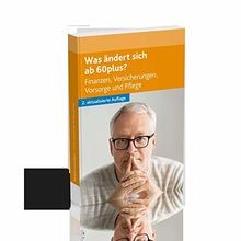 Was ändert sich ab 60plus?: Finanzen, Versicherunge... | Buch | Zustand sehr gut