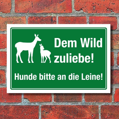 Schild dem wild zuliebe - dem,