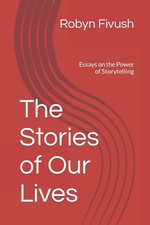 The stories our lives - the, of
