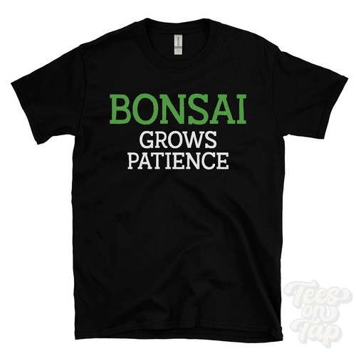 Bonsai wächst geduld shirt - wÄchst, t-shirt