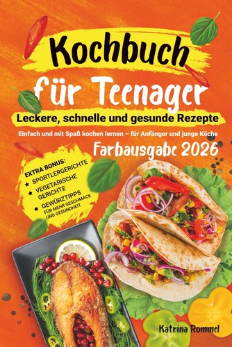 Kochbuch für teenager - kochbuch,