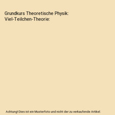 Grundkurs Theoretische Physik: Viel-Teilchen-Theorie, W. Nolting
