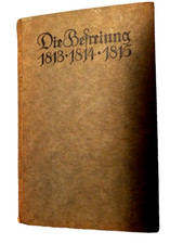 Die Befreiung 1813 - 1814 -