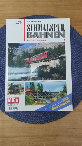 Schmalspur bahnen miba report - schmalspur,