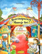 Hereinspaziert - Manege frei!: Kinder spielen Zirkus Buch Okotopia