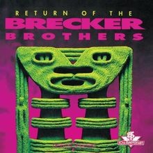 Return the brecker - of, brothers