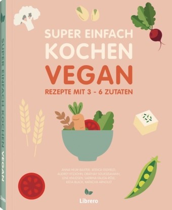 Super einfach kochen vegan - vegan, |