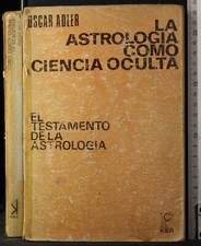 DIE ASTROLOGIE ALS OKKULTE WISSENSCHAFT. OSCAR ADLER. KIER.