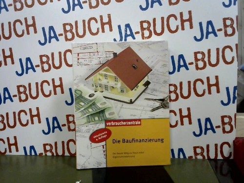 Die baufinanzierung der beste - die, baufinanzierung: