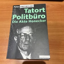 Tatort Politbüro Die Akte