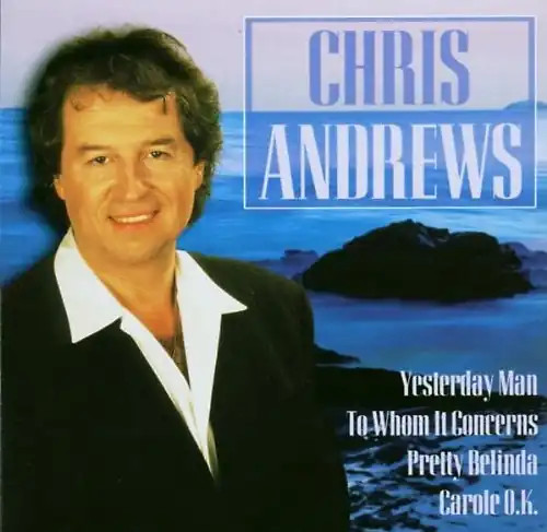 Chris andrews yesterday - chris,