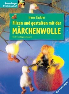 Filzen und gestalten mit der