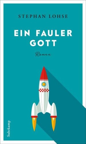 Ein fauler gott roman - gott:,