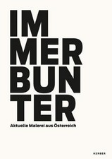 Immer Bunter: Aktuelle Malerei