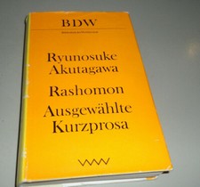 Ryunosuke Akutagawa Rashomon, Ausgewählte Kurzprosa