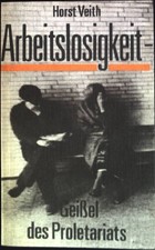 Arbeitslosigkeit: Geißel des