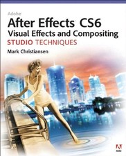 Adobe After Effects CS6 Visuelle Effekte Und Compositing Studio Tec