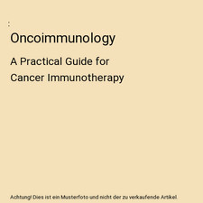 Oncoimmunology: A Practical Guide for Cancer Immunotherapy