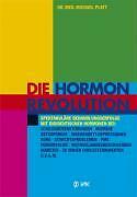 Die hormonrevolution von - hormonrevolution,
