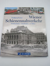 Wiener Schienennahverkehr - Straßenbahn - Stadtbahn - U-Bahn - Geramond