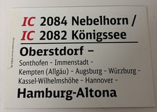Original Zuglaufschild IC 2084 NebelhornIC 2082 Königssee Oberstdorf - Hamburg