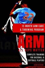 12 Month Arm Care and Throwing Program by Coach Jason Beeding [Paperback]