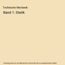 Technische Mechanik: Band 1