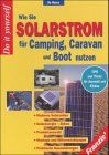 Wie Sie Solarstrom für Camping, Caravan und Boot... | Book | condition very good